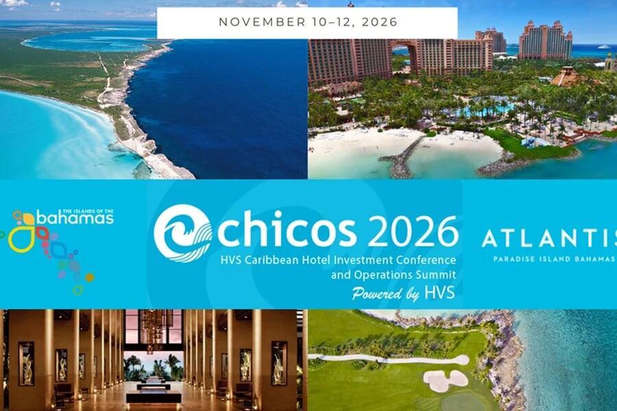 CARIBBEAN HOTEL INVESTMENT CONFERENCE AND OPERATIONS SUMMIT (CHICOS 2026)